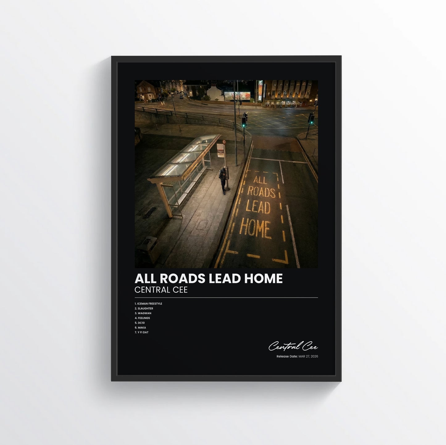ALL ROADS LEAD HOME - Central Cee