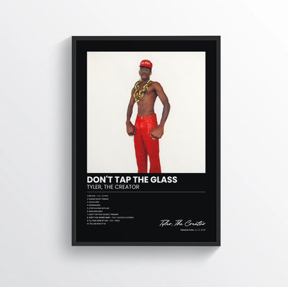 DON'T TAP THE GLASS - Tyler, The Creator