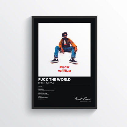 Fuck the World - Brent Faiyaz