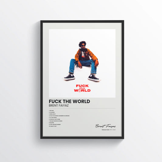 Fuck the World - Brent Faiyaz