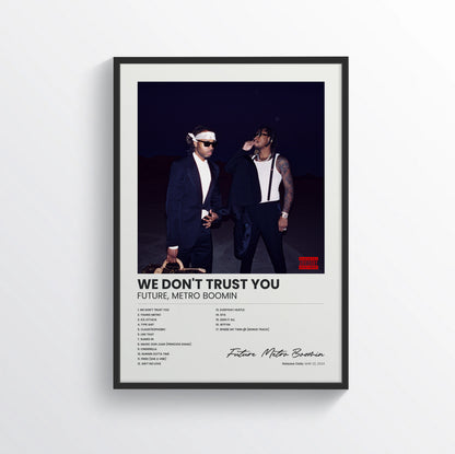 WE DON'T TRUST YOU - Future & Metro Boomin