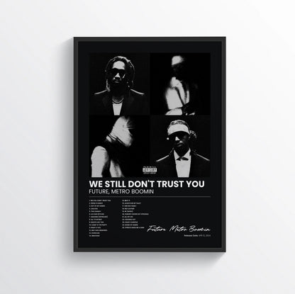 WE STILL DON'T TRUST YOU - Future & Metro Boomin