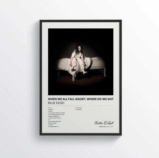WHEN WE ALL FALL ASLEEP, WHERE DO WE GO? - Billie Eilish
