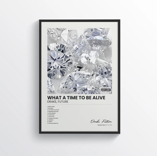 What a Time To Be Alive - Drake & Future